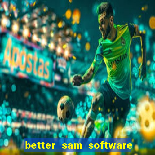 better sam software automatic mouth